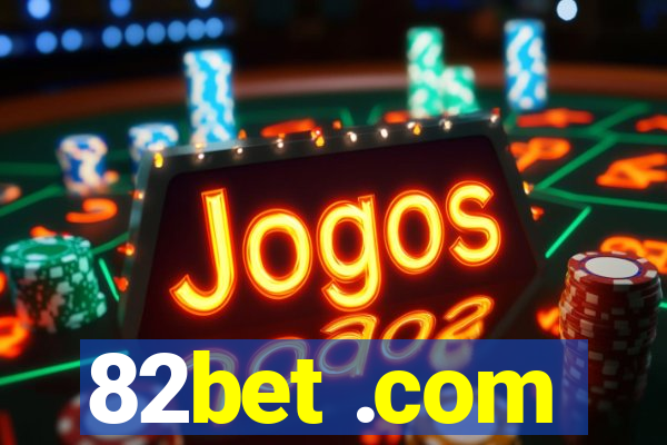 82bet .com